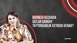 Birinchi kechada qizlar qanday tayyorgarlik korishi kerak [upl. by Kissel]