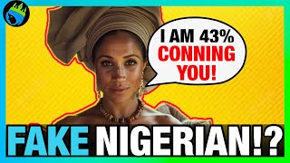 Is Meghan Markle LYING About Being 43 NIGERIAN for a FAKE ROYAL TOUR [upl. by Lail]