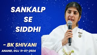 Live Sankalp se Siddhi by BK Shivani  Amul Dairy Anand Guj  11072024 at 1130am [upl. by Irat]