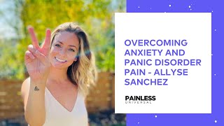 Overcoming anxiety and panic disorder pain  Allyse Sanchez [upl. by Bekah]