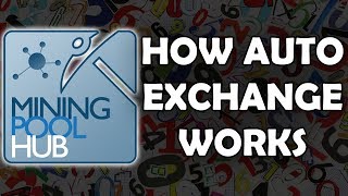 Mining Pool Hub Auto Exchange Explained [upl. by Ahseat]