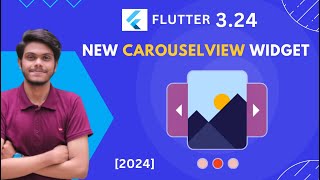 Flutter Release 324  New CarouselView Tutorial  A StepbyStep Guide 2024 [upl. by Melisent]