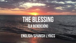 THE BLESSING  Letra Original Subtitulada en Español e Inglés  Spanish and English Lyrics [upl. by Idnod908]