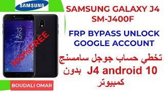 samsung galaxy j4 SMJ400F FRP BYPASS unlock google account android 10تخطي حساب جوجل سامسنج j400f [upl. by Polik169]