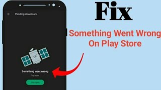 How to fix play store something went wrong problem  Fix play store something went wrong try again [upl. by Llewkcor]