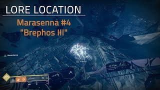 Marasenna 4 quotBrephos IIIquot Lore Location  Ascendant Challenge Week 6  Destiny 2 [upl. by Gorrono]