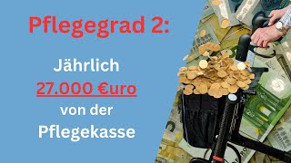 Pflegegrad 2 Mehr als 27000 Euro stehen Dir jährlich zu  alles was Du wissen musst [upl. by Arodoet]