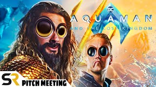 Aquaman and the Lost Kingdom Pitch Meeting [upl. by Eiroc318]