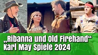 Karl May Spiele 2024 Bad Segeberg „Winnetou II – Ribanna und Old Firehand“ [upl. by Ecnerrat126]