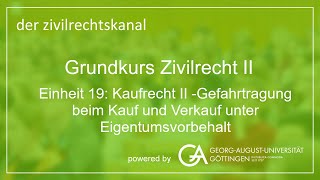 Folge 58 Kaufrecht II  Gefahrtragung bei Kauf Verkauf unter Eigentumsvorbehalt [upl. by Maccarthy]