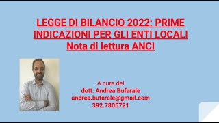 LEGGE DI BILANCIO 2022PRIME INDICAZIONI PER GLI ENTI LOCALI [upl. by Retxab92]