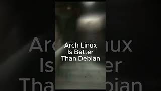 Arch Linux Is Better Than Debian linux archlinux debian [upl. by Omissam]