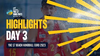 1HIGHLIGHTS  Day 3  YAC 17 EHF Beach Handball EURO 2023 [upl. by Breech]