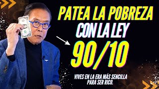 ENTIENDE LA LEY 9010 DE LA GENTE RICA Y PATEA LA POBREZA EN 2 MESES KIYOSAKI 2024 [upl. by Solana]