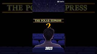 Polar express 2 [upl. by Forrest]