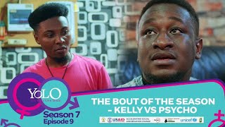 YOLO SEASON 7 EPISODE 9  THE BOUT OF THE SEASON  KELLY VS PSYCHO [upl. by Araj]