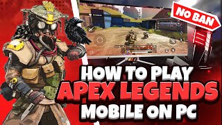 How To Play Apex Legends Mobile on PC NO LAG  NO BAN [upl. by Anirod]