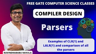 CD  Parsers  Examples of CLR1 and LALR1 and comparison of all the parsers Ravindrababu Ravula [upl. by Xylon]