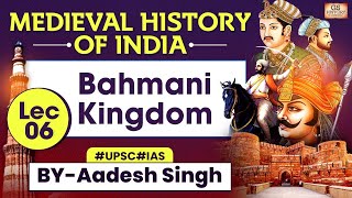 Medieval History of INDIA Series  Lec 6 Bahmani Kingdom  UPSC  GS History by Aadesh Singh [upl. by Efren328]