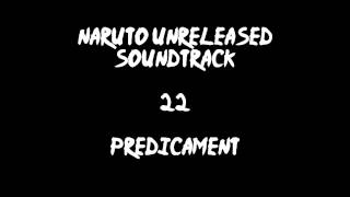 Naruto Unreleased Soundtrack  Predicament REDONE [upl. by Isteb]