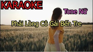 Karaoke Phải Lòng Cô Gái Bến TRe Tone Nữ Beat Mới 2024 [upl. by Moor]