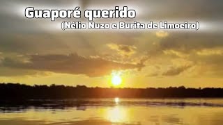 Guaporé querido Nélio Nuzo e Burita de Limoeiro [upl. by Rosati]