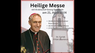 Heilige Messe mit Erzbischof Dr Georg Gänswein Danke an die Wohltäter des Priesterausbildungshilfe [upl. by Ennairoc]