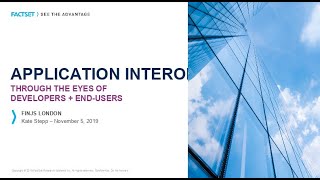 FactSet Application Interop – Through the eyes of developers and endusers [upl. by Alysia]