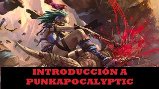 INTRODUCCIÓN A PUNKAPOCALYPTIC [upl. by Ycniuqed]