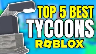 Top 5 BEST Tycoon Games On Roblox 2024 [upl. by Trebron]