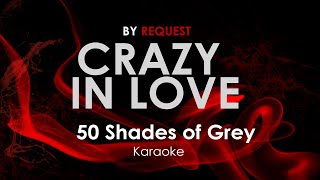 Crazy in Love  50 Shades of Grey coverkaraoke [upl. by Enyahs]