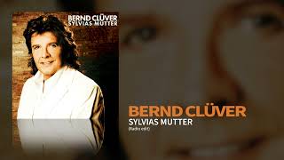 Bernd Clüver  Sylvias Mutter Radio Version [upl. by Girard881]