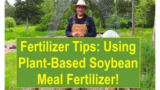 Fertilizer Tips Using PlantBased Soybean Meal Fertilizer [upl. by Atir918]