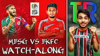 MOHUN BAGAN SG VS BASHUNDHARA KINGS AFC CUP 2ND LEG WATCHALONG 2022 [upl. by Llerrot]