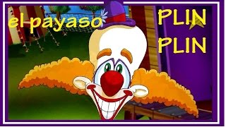 EL PAYASO PLIN PLIN  canciones infantiles [upl. by Atnad]