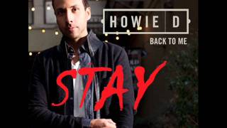 Howie D  Stay  Back To Me  New Music 2012 Music  Download OFFICIAL  High Quality HQ [upl. by Atisor]