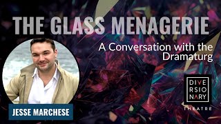 The Glass Menagerie  A Conversation with the Dramaturg [upl. by Iras]