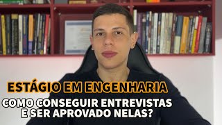 ENTREVISTAS DE ESTÁGIO EM ENGENHARIA  COMO ENCONTRAR E SER APROVADO [upl. by Ahtibbat]