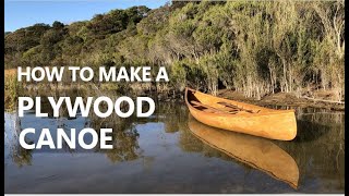 How to make a DIY plywood canoe  from start to finish [upl. by Samau600]