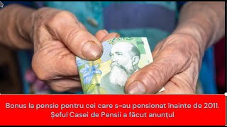 Bonus la pensie pentru cei care sau pensionat înainte de 2011 [upl. by Padgett431]