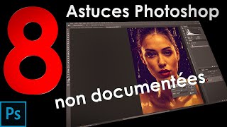 PHOTOSHOP TECHNICS   8 Astuces Photoshop non documentées [upl. by Berglund716]