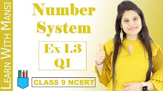 Class 9 Maths  Chapter 1  Exercise 13 Q1  Number System  NCERT [upl. by Adleremse815]