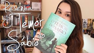 Resenha  O Temor do Sábio  Patrick Rothfuss [upl. by Nica]