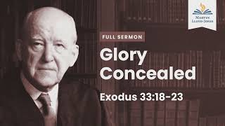 Glory Concealed ― A Sermon on Exodus 331823 Remastered [upl. by Perzan]