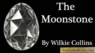 THE MOONSTONE  Part 1 of The Moonstone by Wilkie Collins  Unabridged audiobook  FAB [upl. by Nyrual]