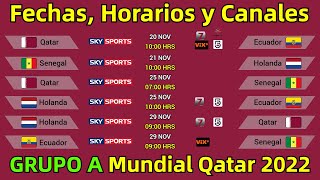 FECHAS HORARIOS y CANALES CONFIRMADOS para TODOS los PARTIDOS del GRUPO A Mundial QATAR 2022 [upl. by Llertnod759]