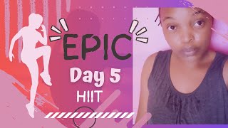 I tried the Epic Challenge Day 5 HIIT [upl. by Aistek]