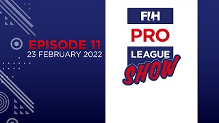 FIH Hockey Pro League Show  Episode 11 [upl. by Adok126]