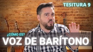 La VOZ de BARÍTONO  ¿Cómo es Fortalezas y debilidades  TESITURA 9 [upl. by Edea]