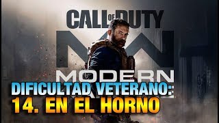 MISIÓN 14 EN EL HORNO  DIFICULTAD VETERANO  CALL OF DUTY MODERN WARFARE 2019 [upl. by Ennairac]